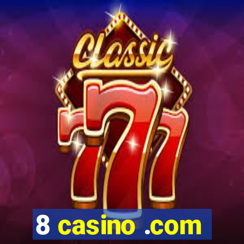 8 casino .com